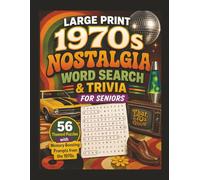 LARGE PRINT 1970S NOSTALGIA WORD SEARCH & TRIVIA FOR SENIORS: 56 Themed Puzzles with Memory-Boosting Prompts from the 1970s
