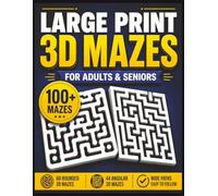 Large Print 3D Maze Book for Adults and Seniors: 100+ Easy Wide Path Puzzles with Solutions | Rounded and Angular Maze Styles | Fun Activity Book for Focus, Relaxation and Stress Relief