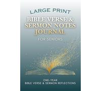 Large Print 52-Week Bible Verse & Sermon Notes Journal for Seniors: Weekly reflection companion with verse study, church notes and legacy prompts to share wisdom with children