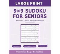 Large Print 9×9 Sudoku for Seniors: Master the Classic. Enjoy the Challenge