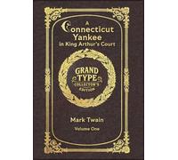 Large Print - A Connecticut Yankee in King Arthur's Court, Volume 1 of 2 - Grand Type Collector's Edition - Matte Hardcover with Dust Jacket