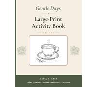Large-Print Activity Book: Easy Word Searches, Mazes, Matching & Coloring · Day One