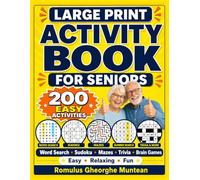 Large Print Activity Book for Seniors: 200 Easy Activities: Word Search, Sudoku, Mazes, Trivia and Brain Games for Memory, Focus, Relaxation and Fun