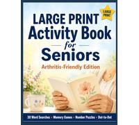 Large Print Activity Book for Seniors: Arthritis-Friendly Edition