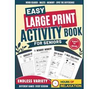Large Print Activity Book for Seniors: Easy Brain Games with Word Search, Mazes, Spot the Difference, Matching Games and Number Puzzles to Improve Memory, Focus and Mental Agility