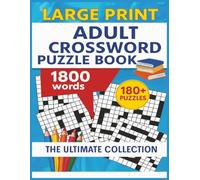 large print adult crossword puzzle book: Easy-to-Read Large Print Crosswords - 180+ Puzzles with 1,800 Words - The Perfect 8.5 x 11 Adult Puzzle Gift Collection