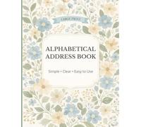 Large Print Alphabetical Address Book: A Simple, Easy-to-Use Contact Organizer for Seniors, Families, and Everyday Use