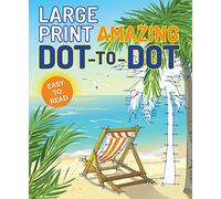 Large Print Amazing Dot-To-Dot (Tascabile) Large Print Puzzle Books