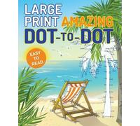 Large Print Amazing Dot-To-Dot (Tascabile) Large Print Puzzle Books