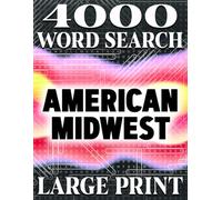 LARGE PRINT, American Midwest Word Search: 200 Large Print Puzzles with 4,000 Hidden Words for Puzzle Enthusiasts: Big Word Search Book for Adults, ... Puzzles | Fun Brain Training Activity