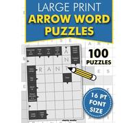 Large Print Arrow Word Puzzles: 100 crossword style puzzles in 16pt font size