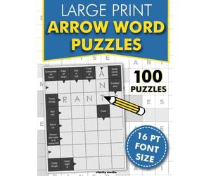 Large Print Arrow Word Puzzles: 100 crossword style puzzles in 16pt font size