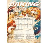 Large Print Baking Crossword Puzzles: Large Print Baking Crossword Puzzles: Crossword Puzzles with Easy-to-Read Clues about Cakes, Cookies, Pastries, ... 60 Big Puzzles. A Cozy Gift for Quiet Breaks.