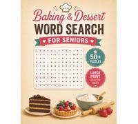 Large Print Baking & Dessert Word Search Puzzle Book For Seniors: Word Searches with Easy-to-Read Large Print about Desserts and Baking | 8.5 x 11 ... | Gift for Seniors, Bakers & Dessert Lovers