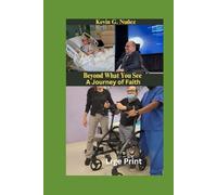 Large Print Beyond What You See: A Journey of Faith
