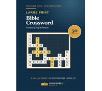 Large Print Bible Crossword: Verses of Joy & Praise - 50 Scripture Crossword Puzzles for Adults & Seniors | King James Version, with Answer Grids