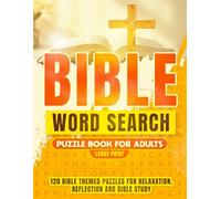 Large Print Bible Word Search: Faith-Based Christian Puzzle Book for Adults & Seniors: 120 Large Print Scripture Word Searches for Adults & Seniors - Inspirational, Faith-Based Puzzle Activities