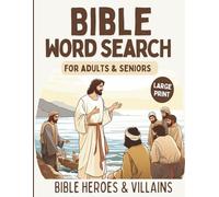 Large Print Bible Word Search for Adults & Seniors: 100 Scripture-Themed Puzzles Celebrating the Stories and Geography of the Bible