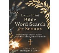 Large Print Bible Word Search for Seniors: 150 Uplifting Scripture Puzzles - Jumbo Print Edition for Seniors & Adults