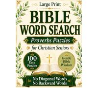 Large Print Bible Word Search for Seniors: Proverbs Puzzles: 100 Easy Large Print Bible Word Search Puzzles with Proverbs, No Diagonal or Backward Words, Gentle Wisdom, and Peaceful Reflections