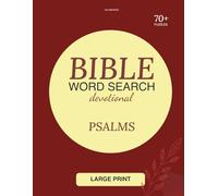 Large Print Bible Word Search: Over 70 Carefully Selected Devotional Puzzles with Full Scripture Verses to Strengthen Your Faith and Focus