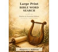 Large Print Bible Word Search: Psalms & Proverbs Edition - 100 Large Print Puzzles from the Songs of David and Wisdom of Solomon for Seniors and Adults