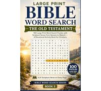 Large Print Bible Word Search: The Old Testament: 100 Large Print Word Search Puzzles with Scripture Verses from Genesis to Malachi - A Devotional Activity Book for Christians