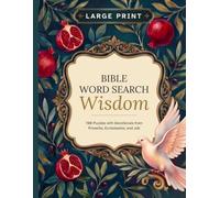 Large Print Bible Word Search: Wisdom: 100 Puzzles with Devotionals from Proverbs, Ecclesiastes, and Job