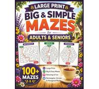 Large Print Big & Simple Mazes for Adults & Seniors: 100+ Relaxing Rectangular, Circular & Hexagonal Mazes with Wide Paths and Easy-to-See Layouts