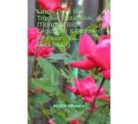 Large Print Bill Tracker Notebook: Monthly Bill Organizer & Planner for Financial Budgeting