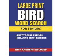 Large Print Bird Word Search for Seniors: Easy-to-Read Puzzles | Relaxing Brain Games | Bird-Themed Word Search | 8.5x11 Inches, 112 pages | 50+ Puzzles | Solutions Included