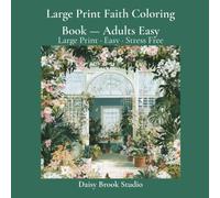 Large Print Botanical Gardens Coloring Book: A Large Print Coloring Book for Adults Featuring Exotic Flowers, Greenhouse Gardens and Botanical Scenes for Relaxation and Stress Relief