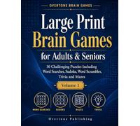Large Print Brain Games for Adults & Seniors: 50 Challenging Puzzles Including Word Searches, Sudoku, Word Scrambles, Trivia and Mazes