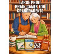 Large Print Brain Games for Grandparents: 75 Mixed Large Print Puzzles With Full Solutions - Word Search, Sudoku, Mazes & More