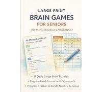 Large Print Brain Games for Seniors (10-Minute Daily Challenge): 31 Daily Large Print Puzzles to Improve Memory, Focus, and Mental Sharpness | ... Scorecards and Progress Tracker| Best Gift