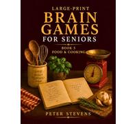 Large-Print Brain Games for Seniors: Food & Cooking - 250 Large-Print Brain Games