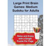 Large Print Brain Games: Medium Sudoku for Adults: Stress-Free Brain Games with Clear, Large Grids