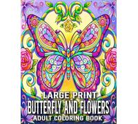 Large Print Butterfly And Flowers Coloring Book For Adults