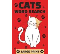Large Print Cat Word Search Puzzle Book: 47 Purr-fect Puzzles for Feline Fanatics | Brain Games for Teens, Adults & Seniors | 6x9 inches, 94 pages