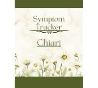 Large Print - Chiari Malformation Daily Symptom Tracker: Daily Sleep, Pain, Headache, Trigger & Wellness Journal for Chiari Warriors