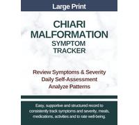 Large Print - Chiari Malformation Symptom Tracker: Daily Pain, Headache, Sleep & Wellness Journal for Chiari Warriors
