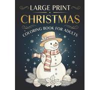 Large Print Christmas Coloring Book for Adults: Easy & Relaxing Holiday Designs with Santa, Gnomes, Snowmen & Cozy Winter Scenes - Perfect Large-Print Gift for Seniors, Women & Men Who Love Festive Art