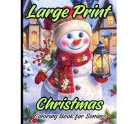 large print christmas coloring book for seniors: Relaxing Christmas Coloring Pages for Women, Men, and Seniors With Beautiful Winter Scenes