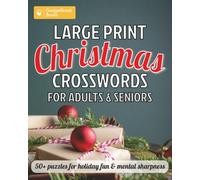 Large Print Christmas Crossword Puzzle Book for Seniors by Gadgetbreak Books: 50+ Christmas-Themed Crosswords to Celebrate the Holidays, Reduce Stress, and Sharpen Your Mind