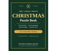 Large Print Christmas Puzzle Book for Adults and Seniors: Festive Word Searches, Carol Cryptograms, Word Scrambles & Holiday Trivia - 256 Puzzles, Every One 100% Christmas, with a Complete Answer Key