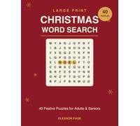 Large Print Christmas Word Search: 40 Festive Puzzles for Adults & Seniors with Full Solutions