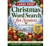 Large Print Christmas Word Search for Seniors: 100 Themed Puzzles with Full Solutions - Ornaments, Carols, Traditions, Cozy Winter Fun and Holiday Cheer