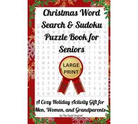Large Print Christmas Word Search & Sudoku Puzzle Book for Seniors:: A Cozy Holiday Activity Gift for Men, Women, and Grandparents