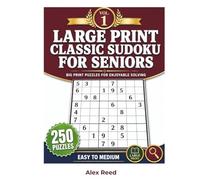 Large Print Classic Sudoku for Seniors Vol 1: Big Print Puzzles for Enjoyable Solving
