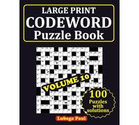 LARGE PRINT CODEWORD PUZZLE BOOK VOLUME 10: Exercise your brain with 100 challenging Brain Teaser Puzzles for Adults